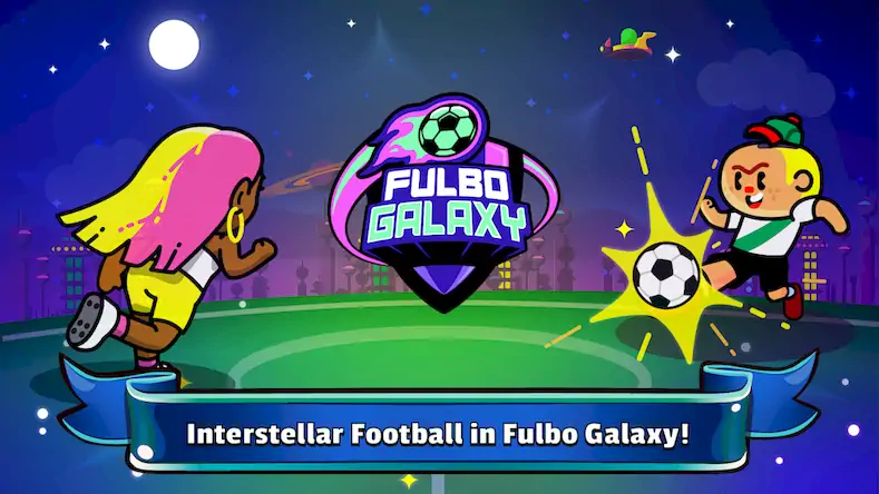 Скачать Fulbo Galaxy [Взлом Бесконечные монеты/Режим Бога] на Андроид