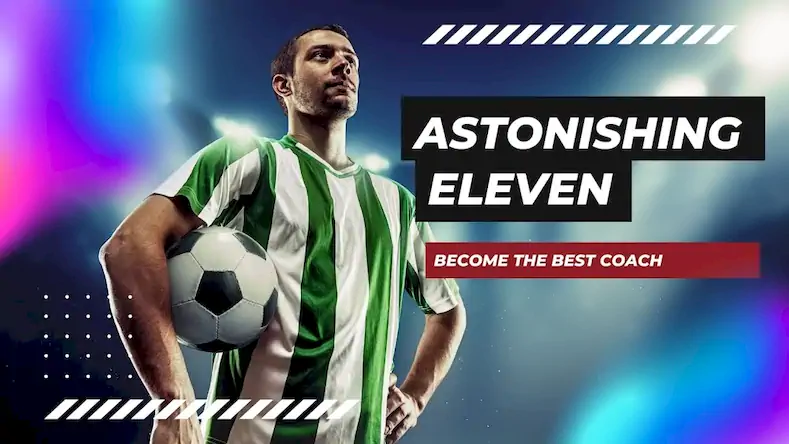 Скачать Astonishing Eleven Football [Взлом Много денег/МОД Меню] на Андроид